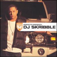 DJ Skribble - Perfecto Presents lyrics