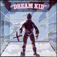 The Sutherland Brothers - Dream Kid lyrics