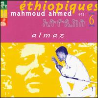 Mahmoud Ahmed - Ethiopiques, Vol. 6: Almaz lyrics