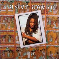 Aster Aweke - Aster Aweke lyrics