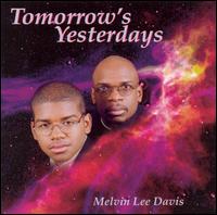 Melvin Davis - Tomorrow's Yesterday lyrics