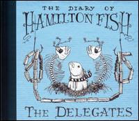 Delegates - The Diary of Hamilton Fish lyrics
