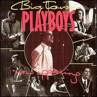 Big Town Playboys - Now Appearing lyrics