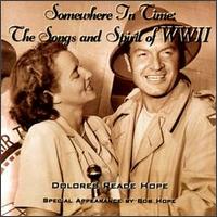 Dolores Hope - Somewhere in Time: The Songs and Spirit of WWII lyrics