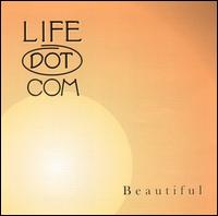 Life Dot Com - Beautiful lyrics