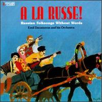 Emil Decameron - A La Russe!: Russian Folksongs Without Words lyrics