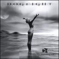 Dogfight - Standing Still lyrics