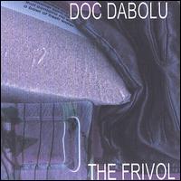Doc Dabolu - The Frivol lyrics