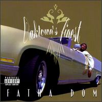 Fatha Dom - Oaktown's Finest lyrics