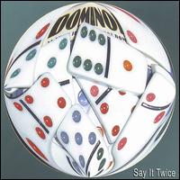 Domino - Say It Twice lyrics