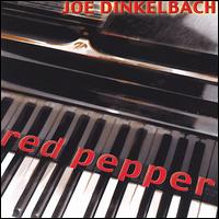 Joe Dinkelbach - Red Pepper lyrics