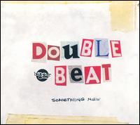 Double Beat - Something New lyrics