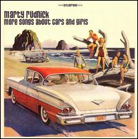 Marty Rudnick - More Songs About Cars and Girls lyrics
