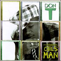 Don T - Professional Girls' Man lyrics