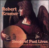 Robert Kramer - Songs of Past Lives lyrics