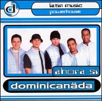 Dominicanada - Ahora Si lyrics