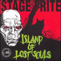 Stage Frite - Island of Lost Souls lyrics