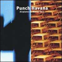 Punch Havana - Airplanes and Rental Cars lyrics