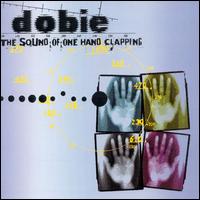Dobie - The Sound of One Hand Clapping lyrics