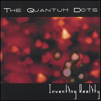 The Quantum Dots - Inventing Reality lyrics
