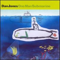 Dan Jones - One Man Submarine lyrics