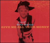 Doris Henson - Give Me All Your Money lyrics