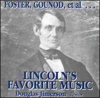 Douglas Jimerson - Foster, Gounod, Et Al... Lincoln's Favorites lyrics