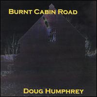 Doug Humphrey - Burnt Cabin Road lyrics
