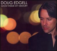 Doug Edgell - Ghost Inside My Memory lyrics