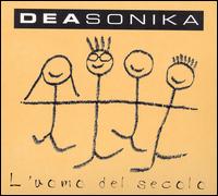 Deasonika - L'Uomo del Secolo lyrics
