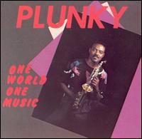 Plunky & the Oneness of Juju - One World One Music lyrics