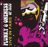 Plunky & the Oneness of Juju - Live in Paris lyrics