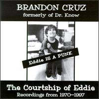 Brandon Cruz - Eddie Is a Punk: The Courtship of Eddie - Recordings from 1970-1997 lyrics