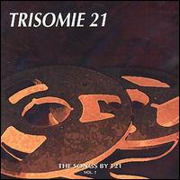 Trisomie 21 - The Songs by T21, Vol. 1 lyrics