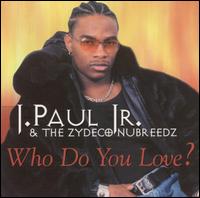 J. Paul, Jr. - Who Do You Love lyrics
