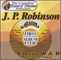 J.P. Robinson - Classic R&B from the 1960s lyrics