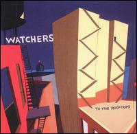 Watchers - To the Rooftops lyrics