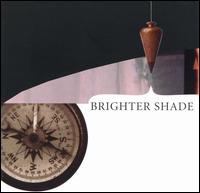 Brighter Shade - Brighter Shade lyrics