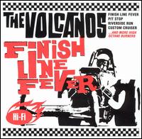 The Volcanos - Finish Line Fever lyrics