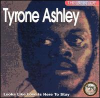 Tyrone Ashley - Looks Like Love Is Here to Stay lyrics