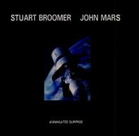 Stuart Broomer & John Mars - Annihilated Surprise lyrics