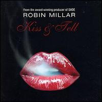Robin Millar - Kiss and Tell lyrics