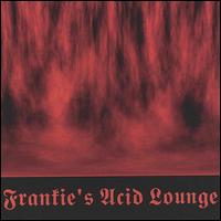 Frankie - Frankie's Acid Lounge lyrics