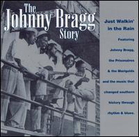 Johnny Bragg - The Johnny Bragg Story: Just Walkin' in the Rain lyrics
