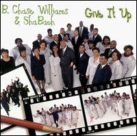 B. Chase Williams & the Shabach  Choir - Give It Up lyrics