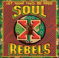 The Soul Rebels - Let Your Mind Be Free lyrics