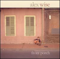 Alex Wise - Front Porch lyrics
