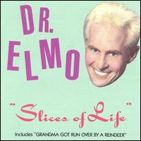 Dr. Elmo - Slices of Life lyrics