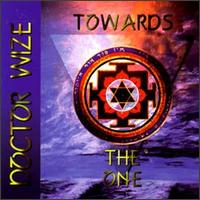 Doctor Wize - Towards the One lyrics