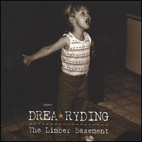 Drea Ryding - The Limber Basement lyrics